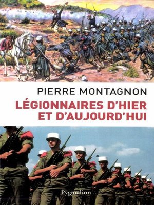 cover image of Légionnaires d'hier et d'aujourd'hui
